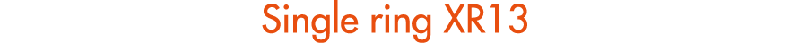 Single ring XR13
