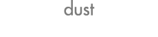 dust